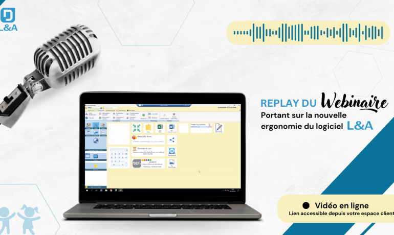 Replay du Webinaire du 06/10 : Découvrez la nouvelle ergonomie du logiciel L&A